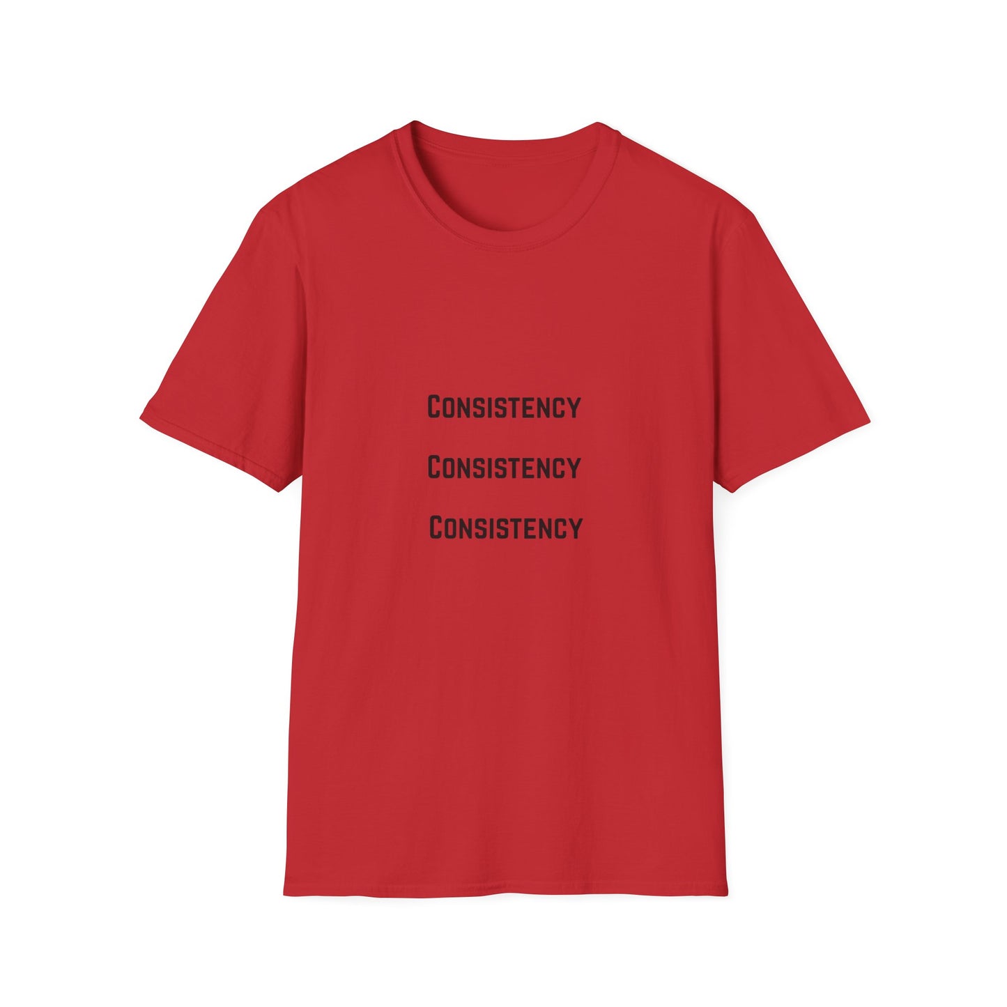 Consistency, Consistency, Consistency T-Shirt