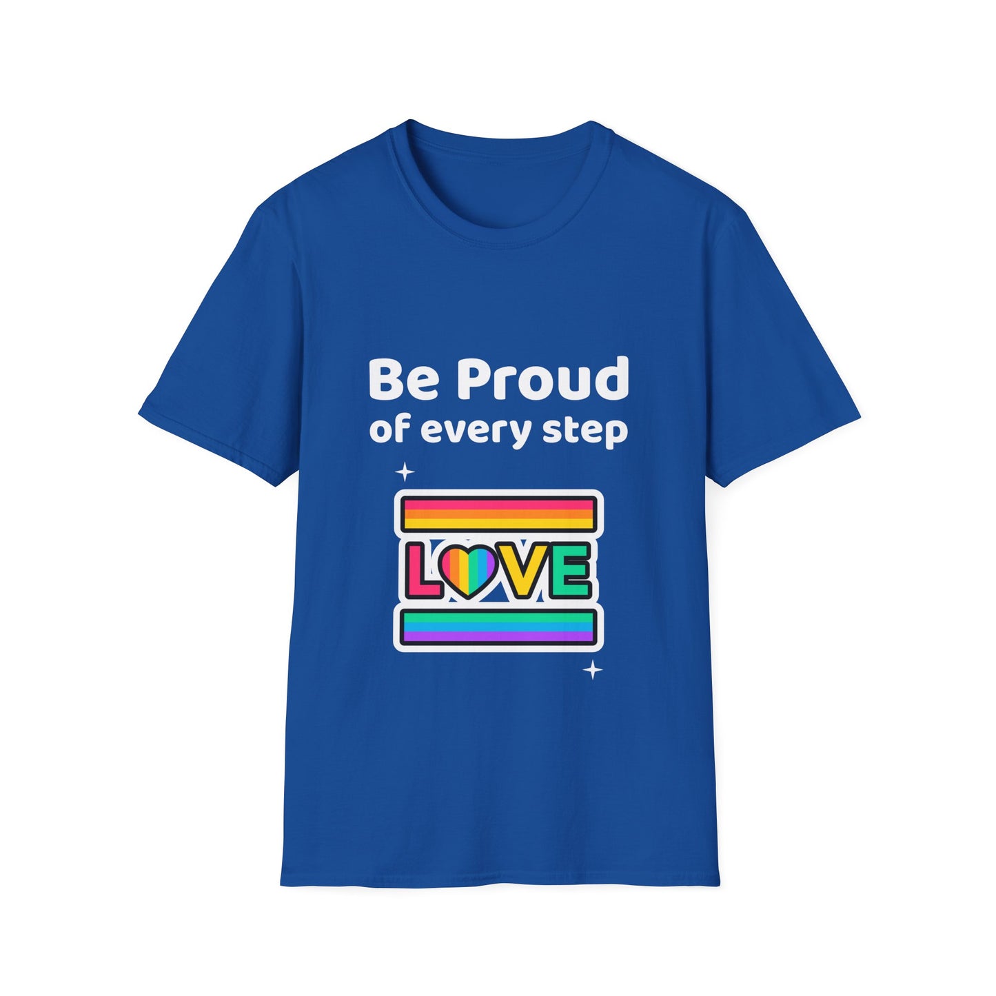 Be proud of every step (Love) T-Shirt