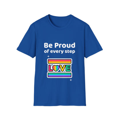 Be proud of every step (Love) T-Shirt