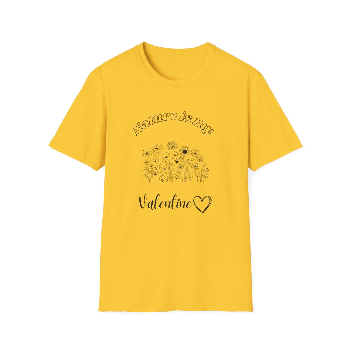 Nature Is My Valentine T-Shirt