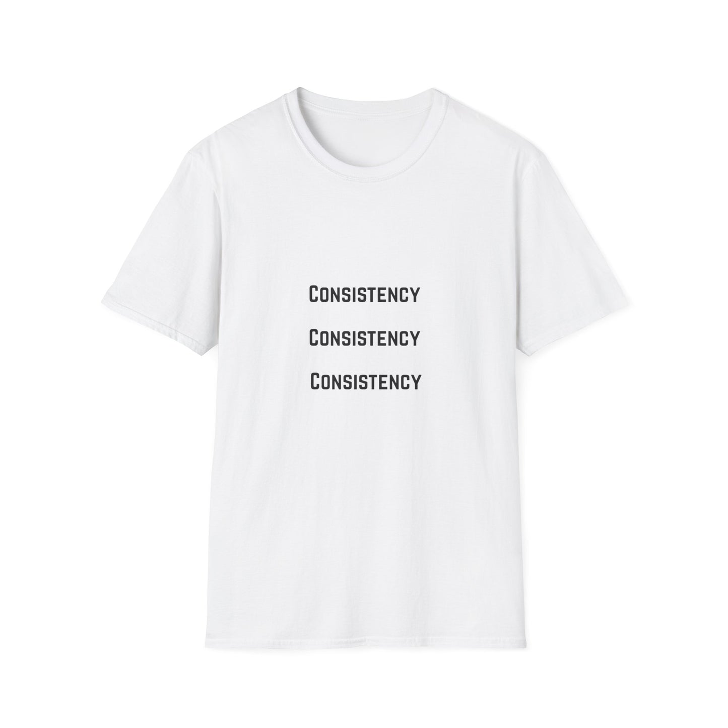 Consistency, Consistency, Consistency T-Shirt