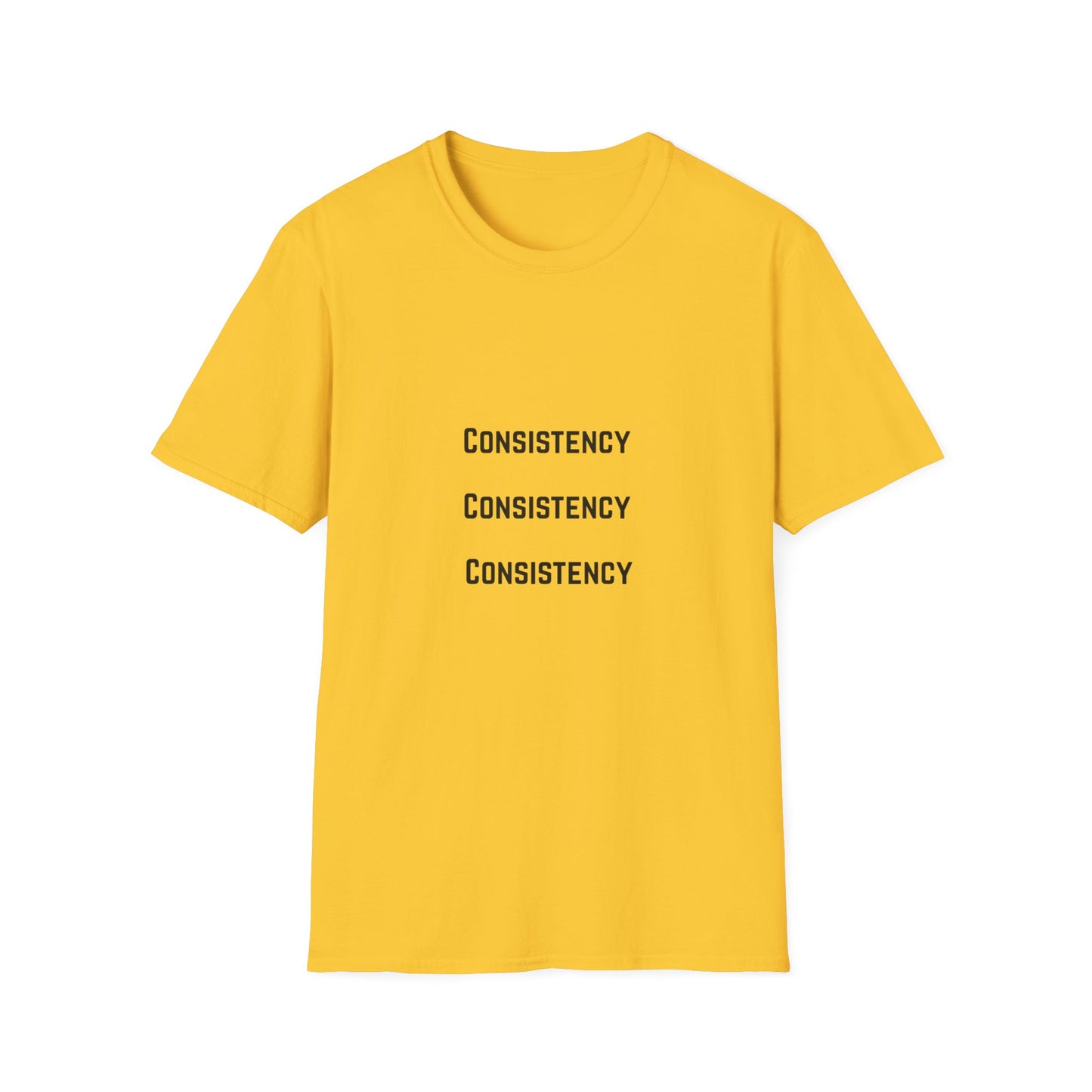 Consistency, Consistency, Consistency T-Shirt