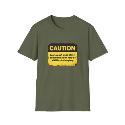 Caution I'm dealing with post-race blues T-Shirt