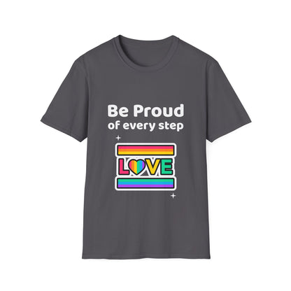 Be proud of every step (Love) T-Shirt