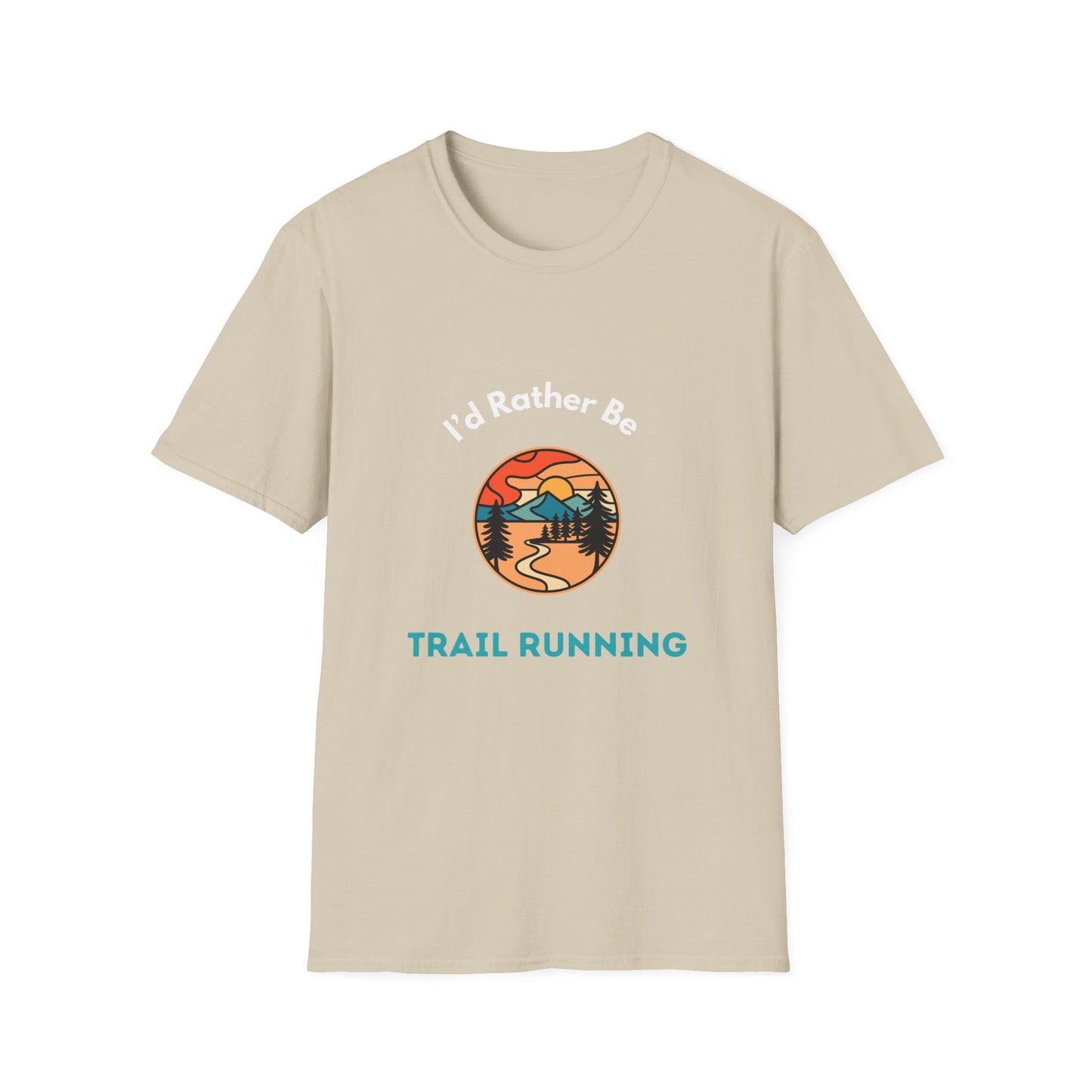 I'd Rather Be Trail Running T-Shirt