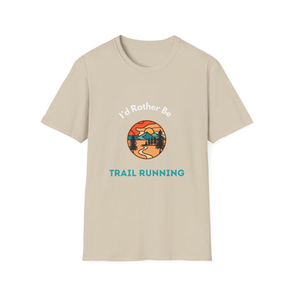 I'd Rather Be Trail Running T-Shirt