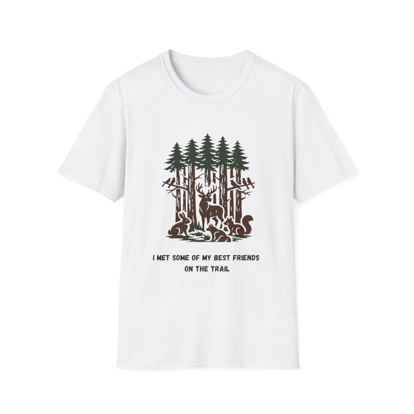 I Met Some of My Best Friends on the Trail T-Shirt