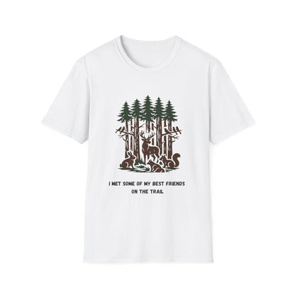 I Met Some of My Best Friends on the Trail T-Shirt