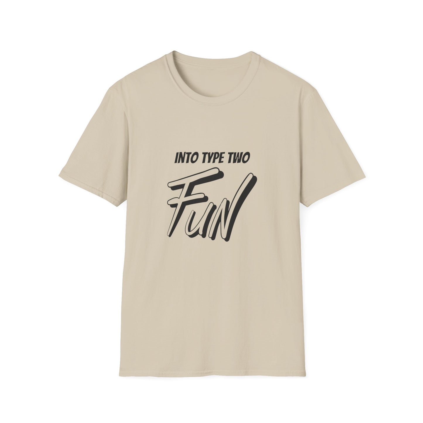 Into Type Two Fun T-Shirt