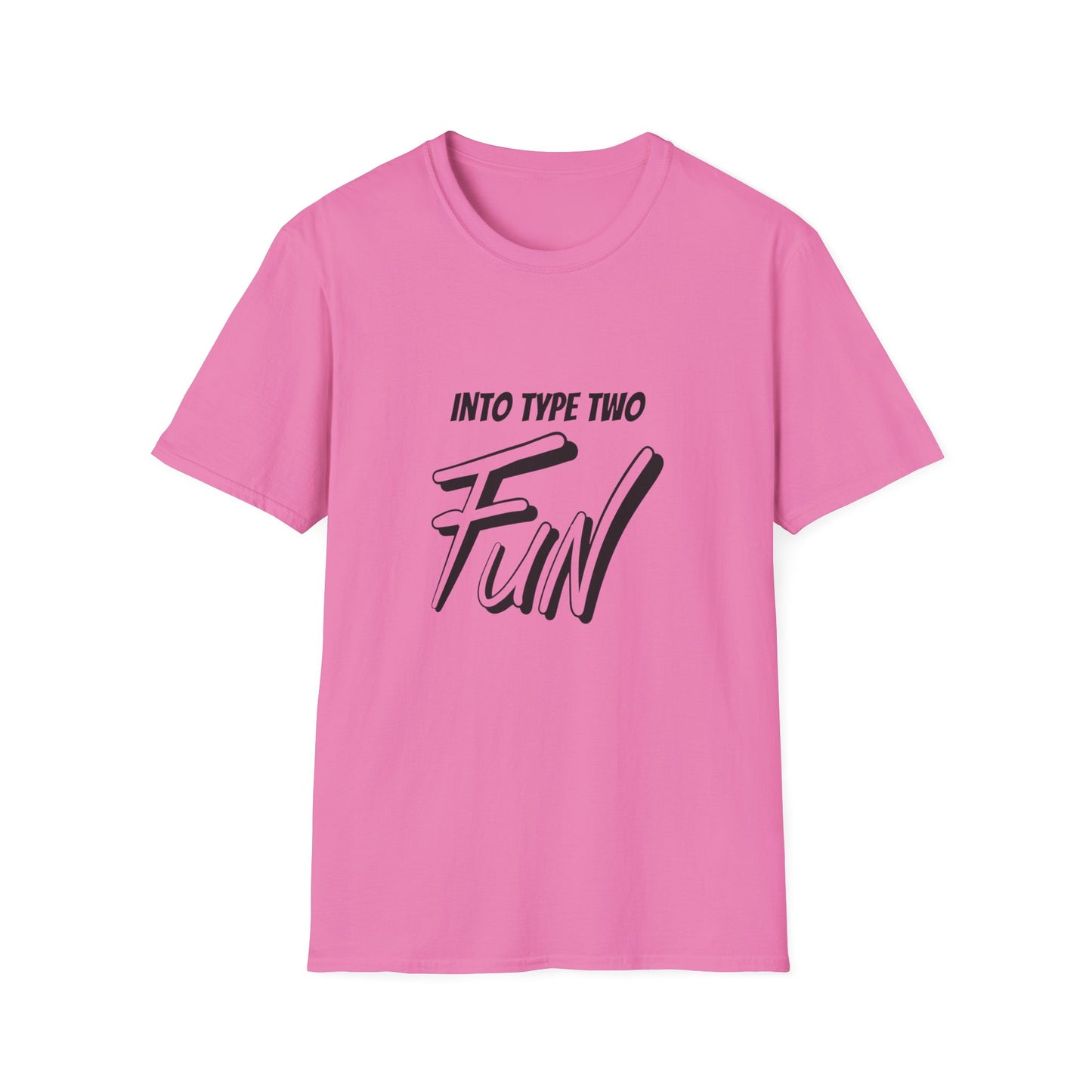 Into Type Two Fun T-Shirt