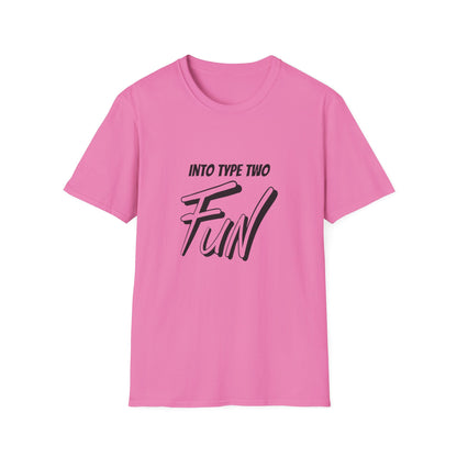 Into Type Two Fun T-Shirt