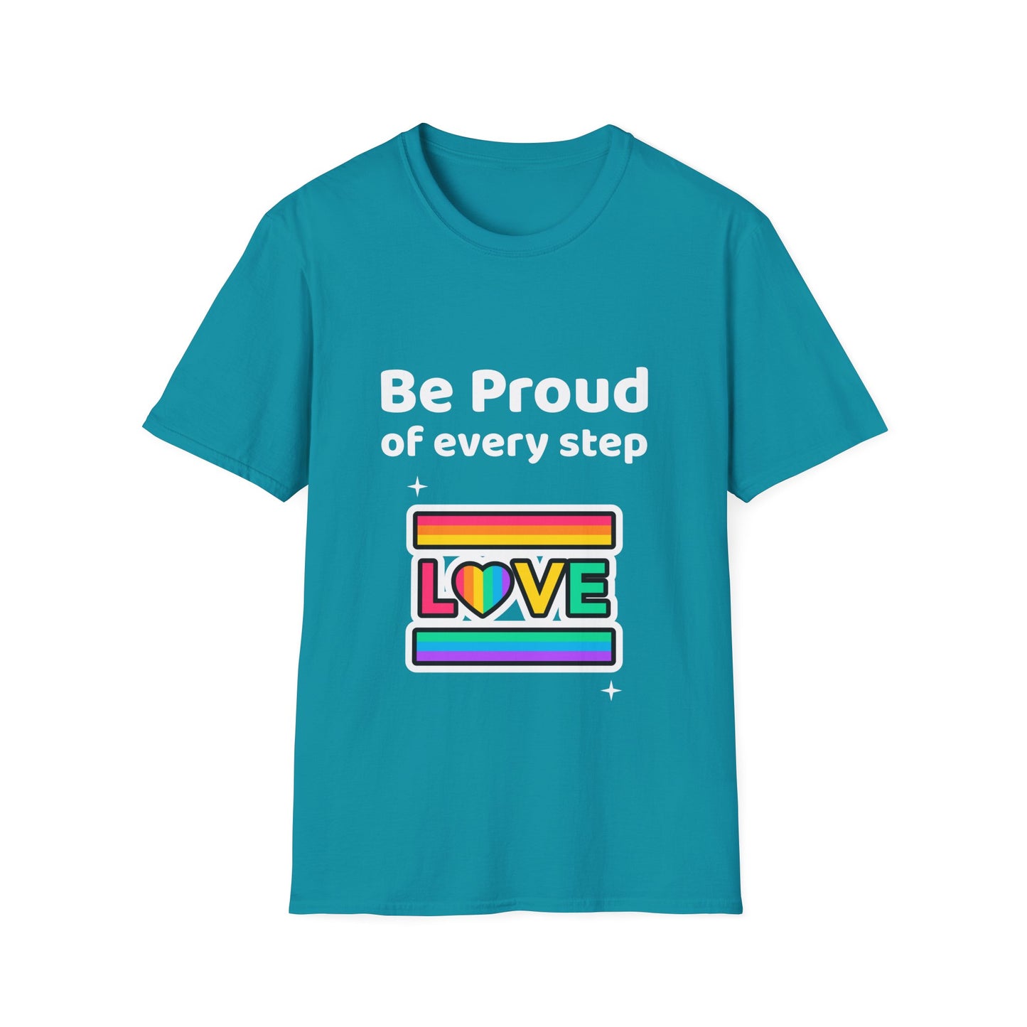 Be proud of every step (Love) T-Shirt