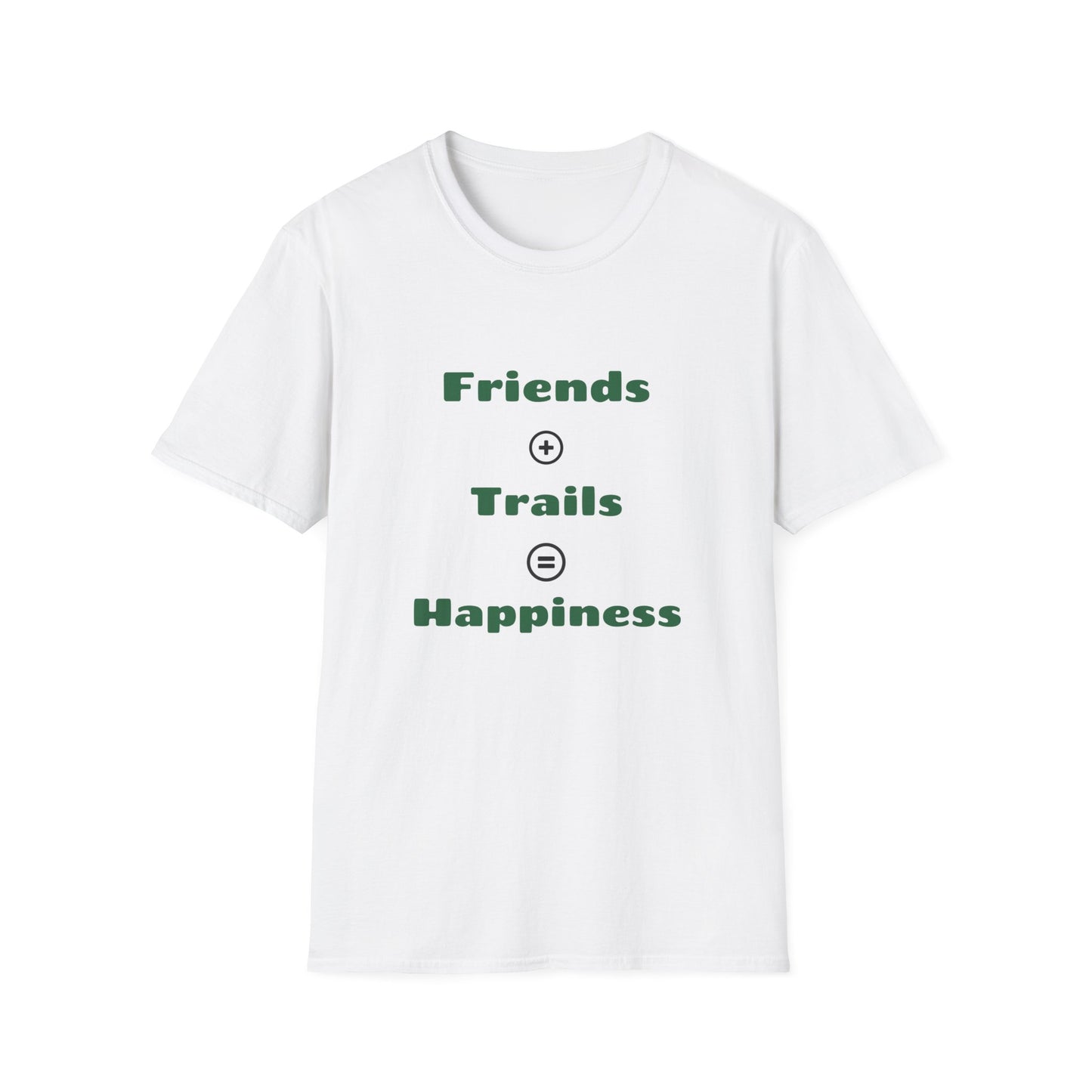 Friends + Trails = Happiness T-Shirt