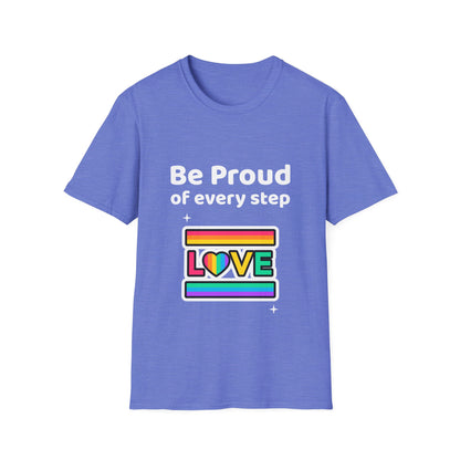 Be proud of every step (Love) T-Shirt