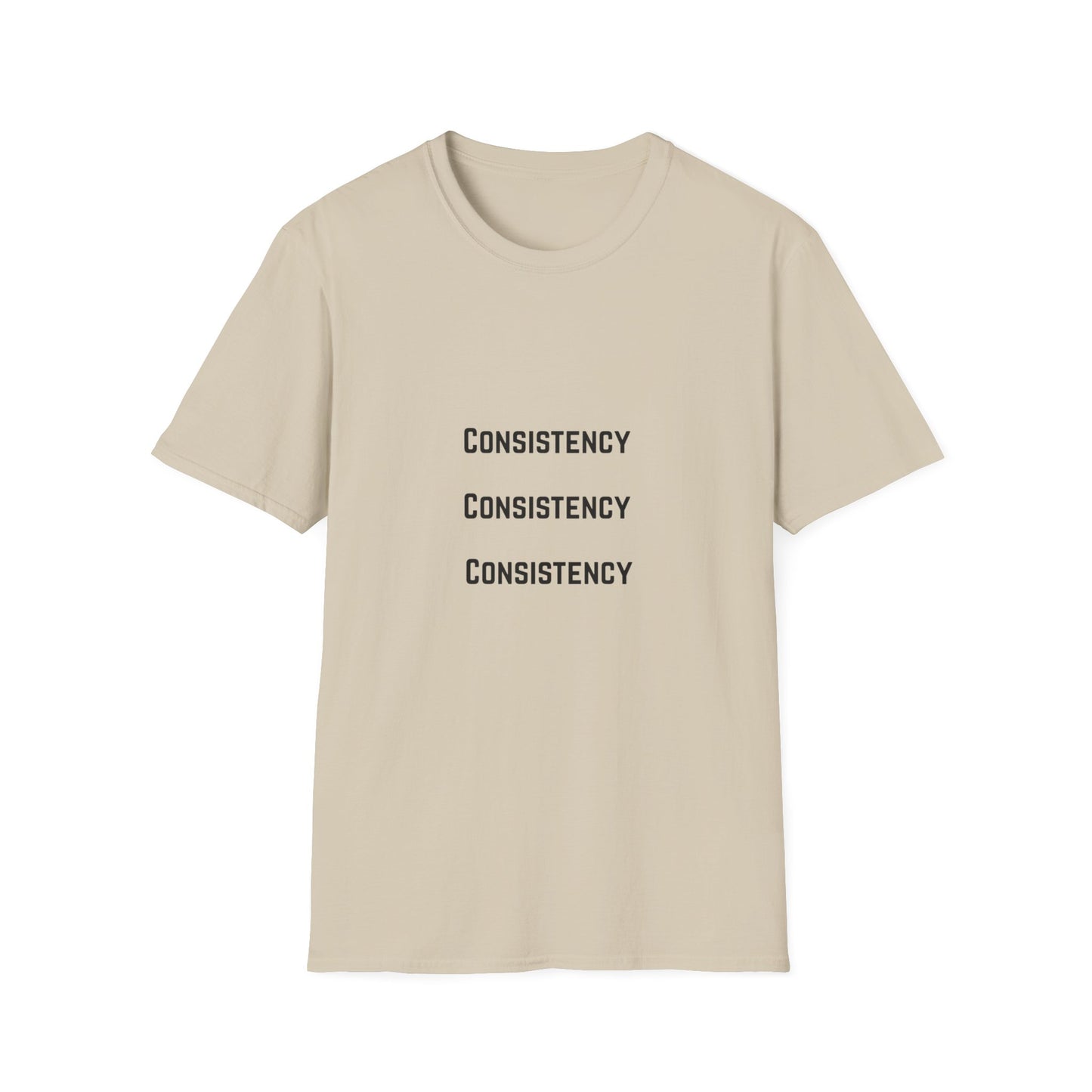 Consistency, Consistency, Consistency T-Shirt