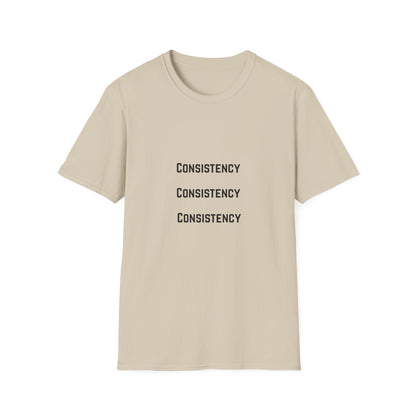 Consistency, Consistency, Consistency T-Shirt