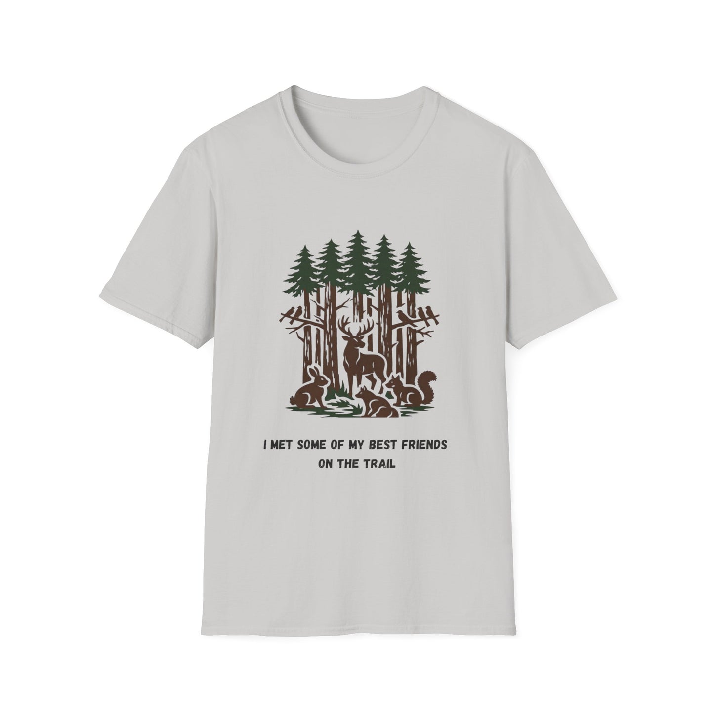 I Met Some of My Best Friends on the Trail T-Shirt