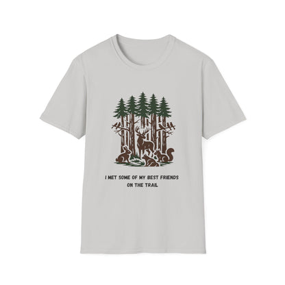 I Met Some of My Best Friends on the Trail T-Shirt