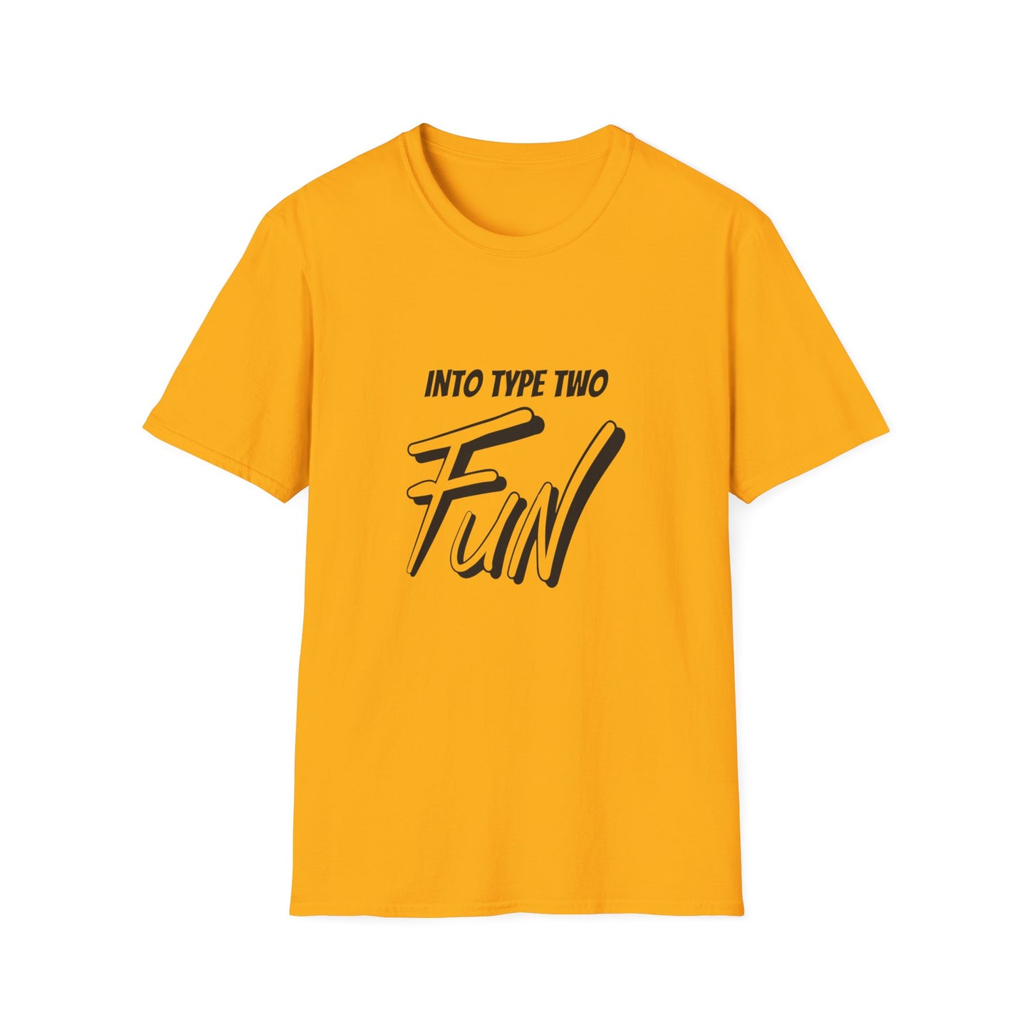 Into Type Two Fun T-Shirt