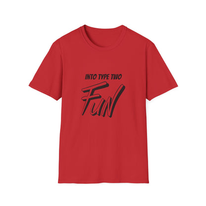 Into Type Two Fun T-Shirt