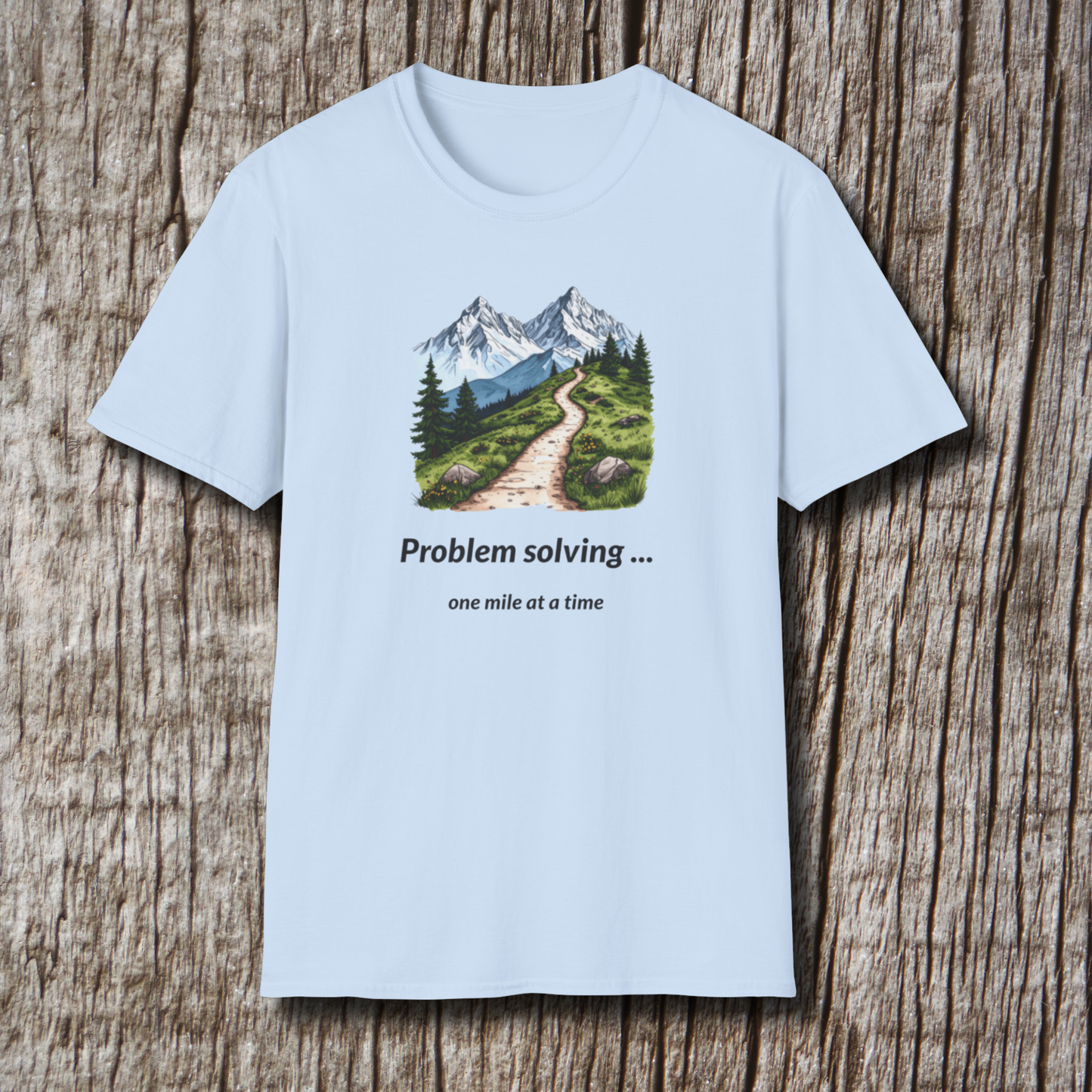 Problem solving one mile at a time T-Shirt