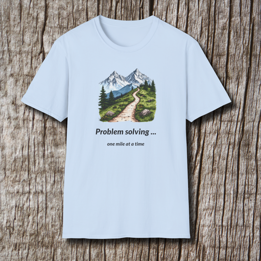 Problem solving one mile at a time T-Shirt
