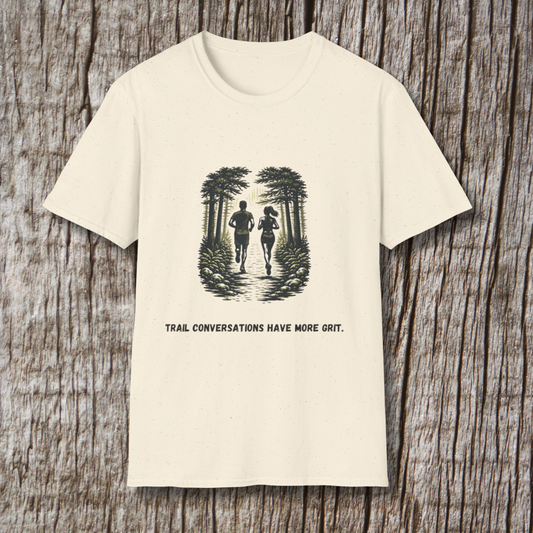 Trail Conversations Have More Grit T-Shirt
