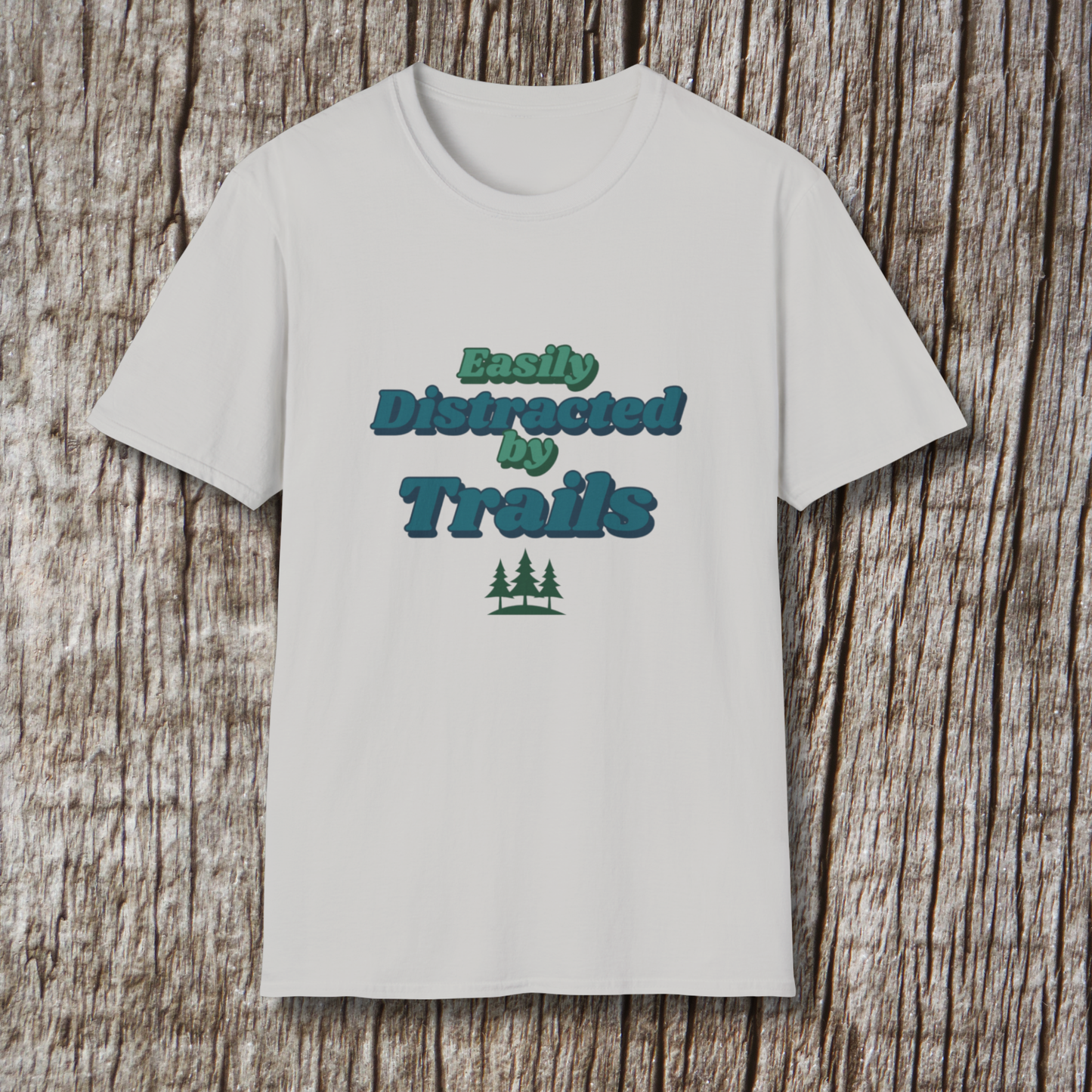Easily Distracted by Trails T-Shirt