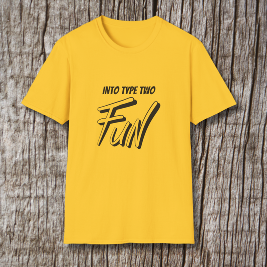 Into Type Two Fun T-Shirt