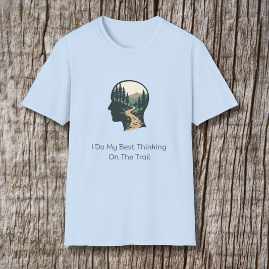 I Do My Best Thinking On The Trail T-Shirt