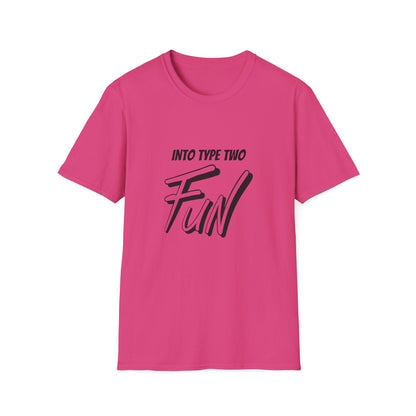 Into Type Two Fun T-Shirt