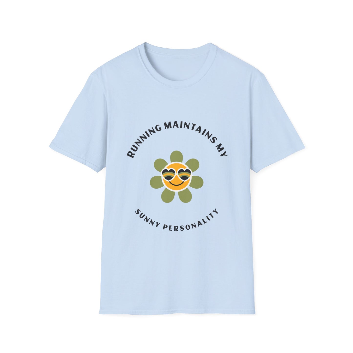 Running maintains my sunny personality T-Shirt