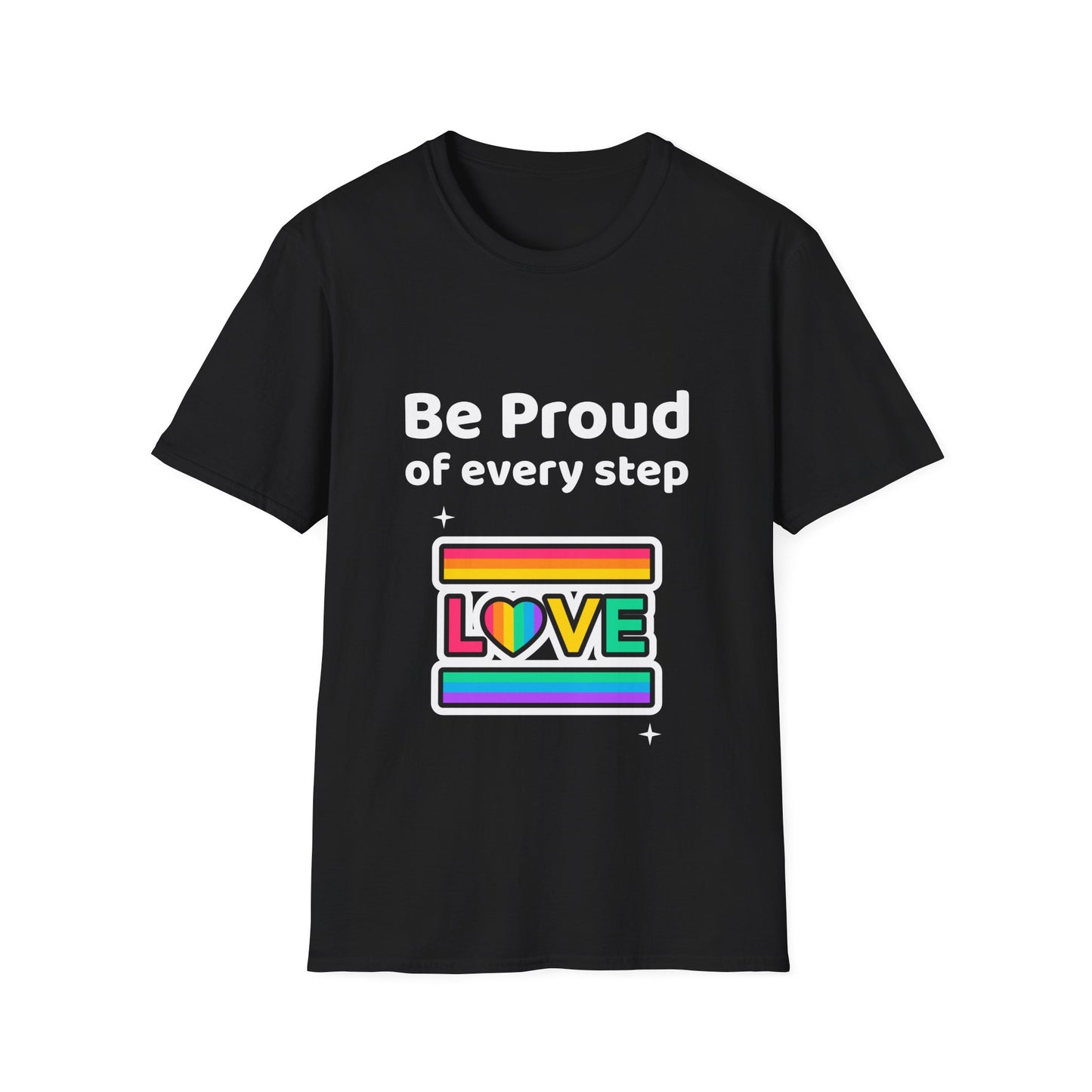 Be proud of every step (Love) T-Shirt