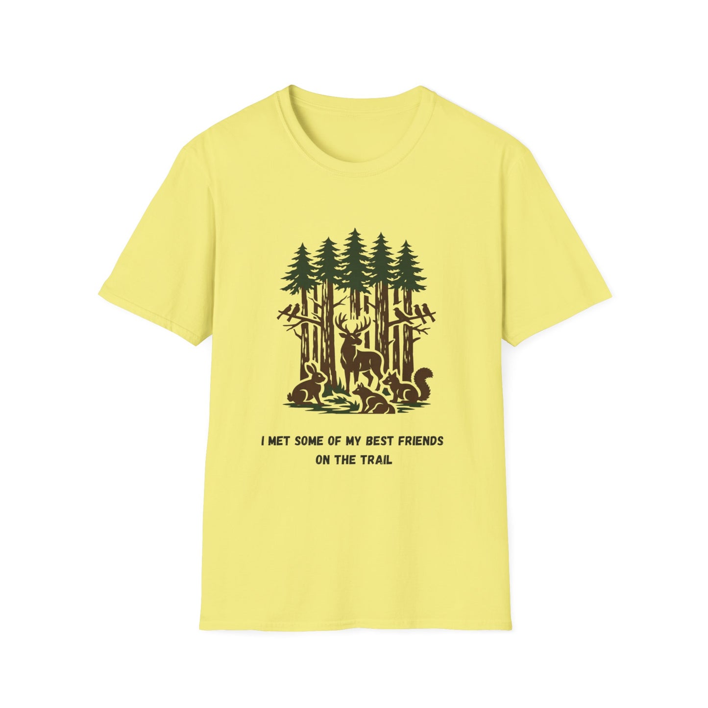 I Met Some of My Best Friends on the Trail T-Shirt