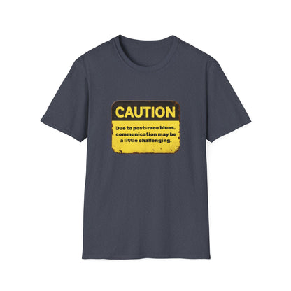 Caution I'm dealing with post-race blues T-Shirt