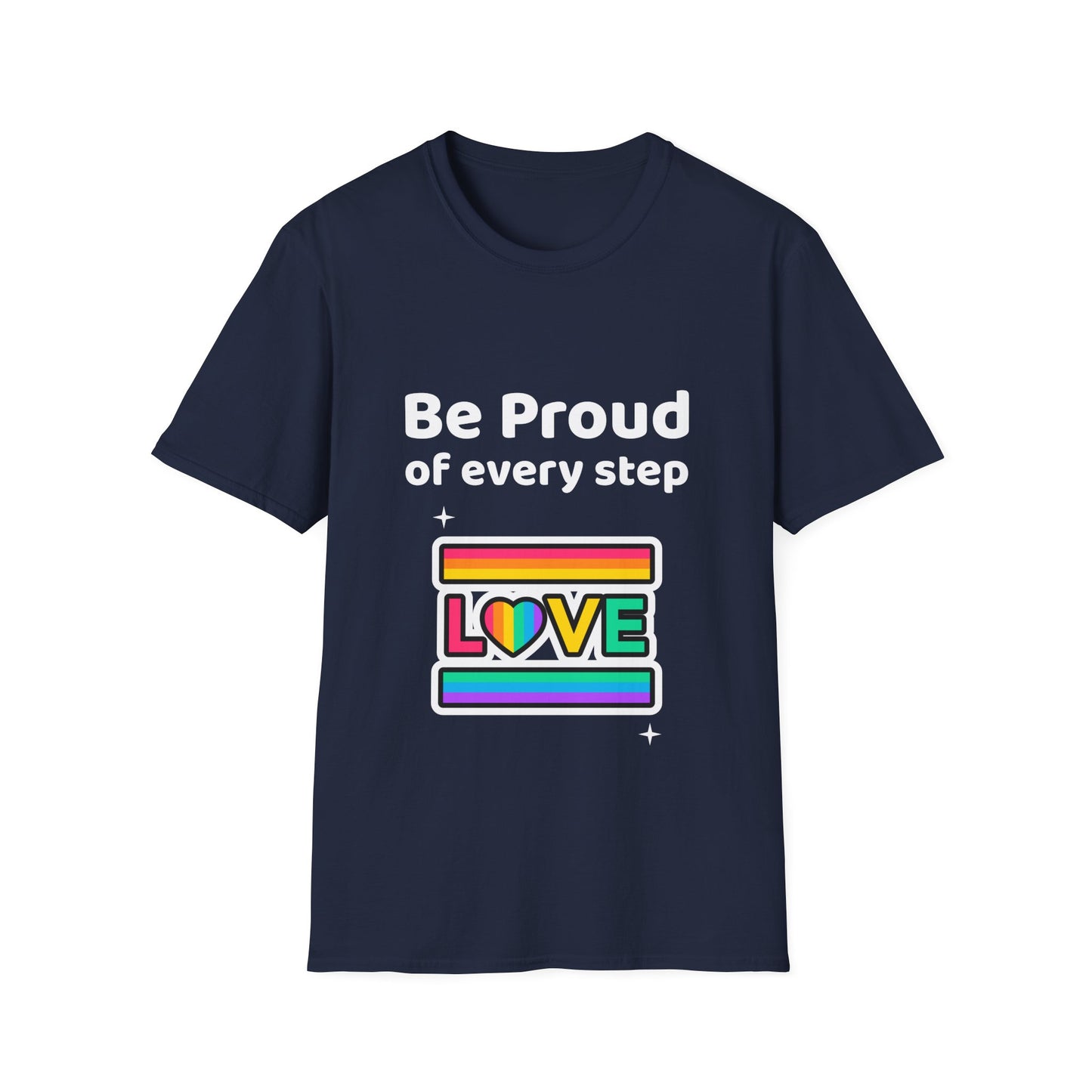 Be proud of every step (Love) T-Shirt