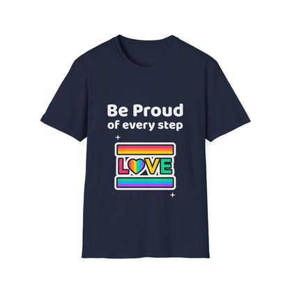 Be proud of every step (Love) T-Shirt