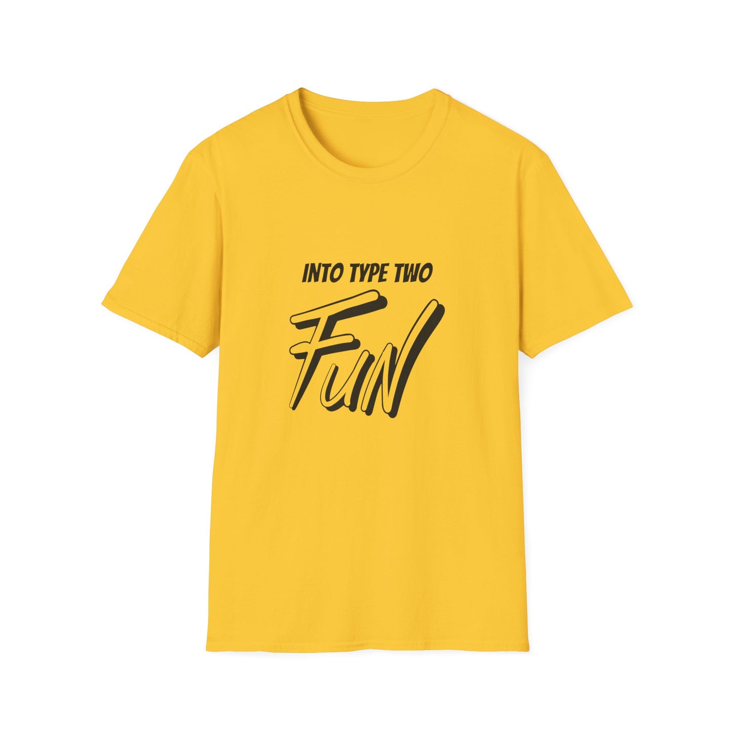 Into Type Two Fun T-Shirt