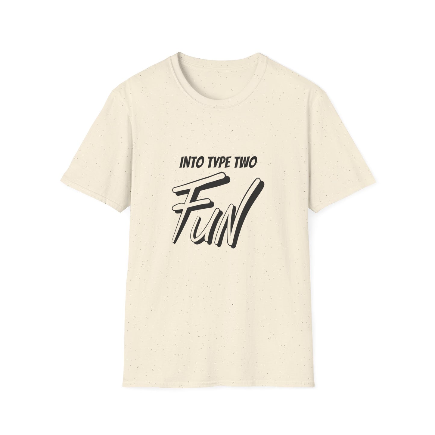 Into Type Two Fun T-Shirt