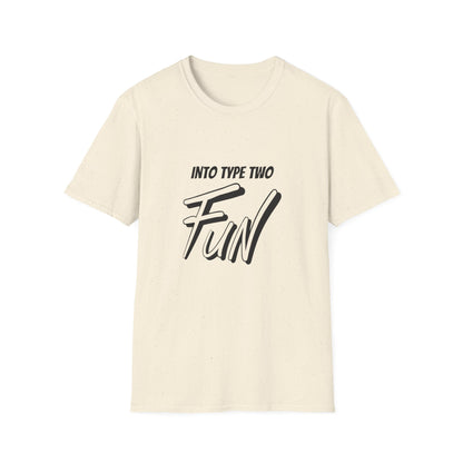 Into Type Two Fun T-Shirt