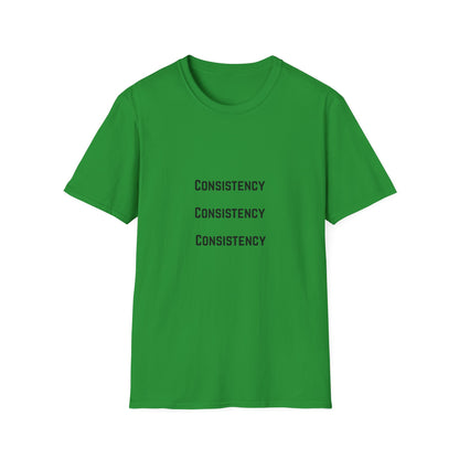Consistency, Consistency, Consistency T-Shirt