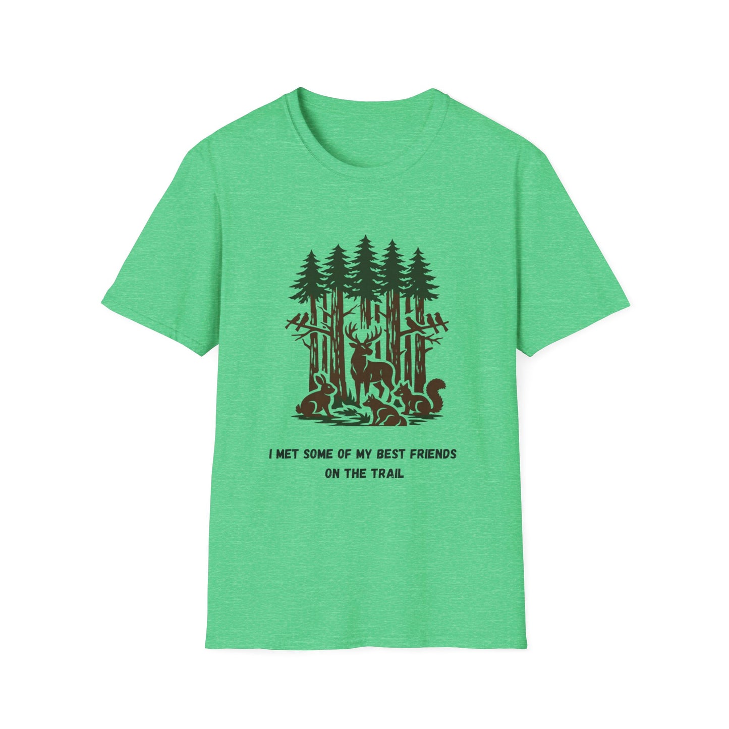 I Met Some of My Best Friends on the Trail T-Shirt