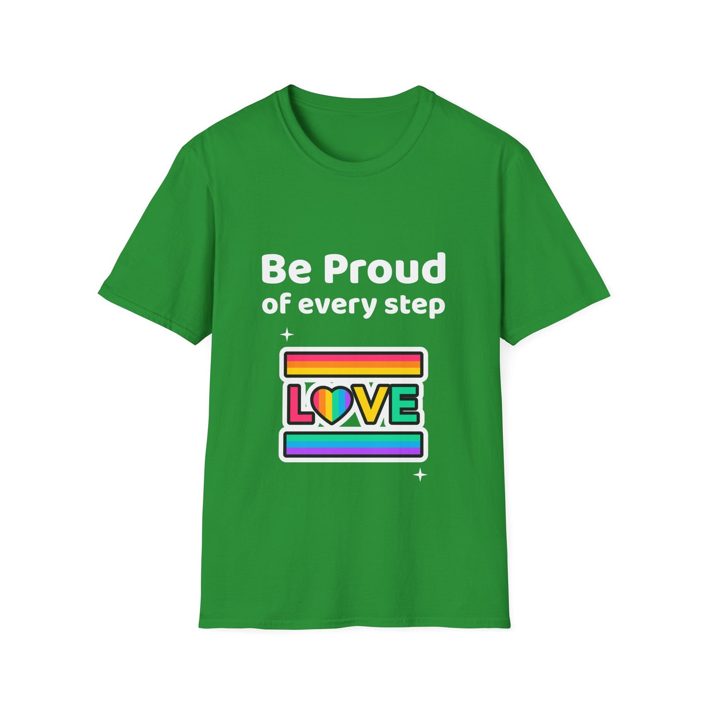 Be proud of every step (Love) T-Shirt