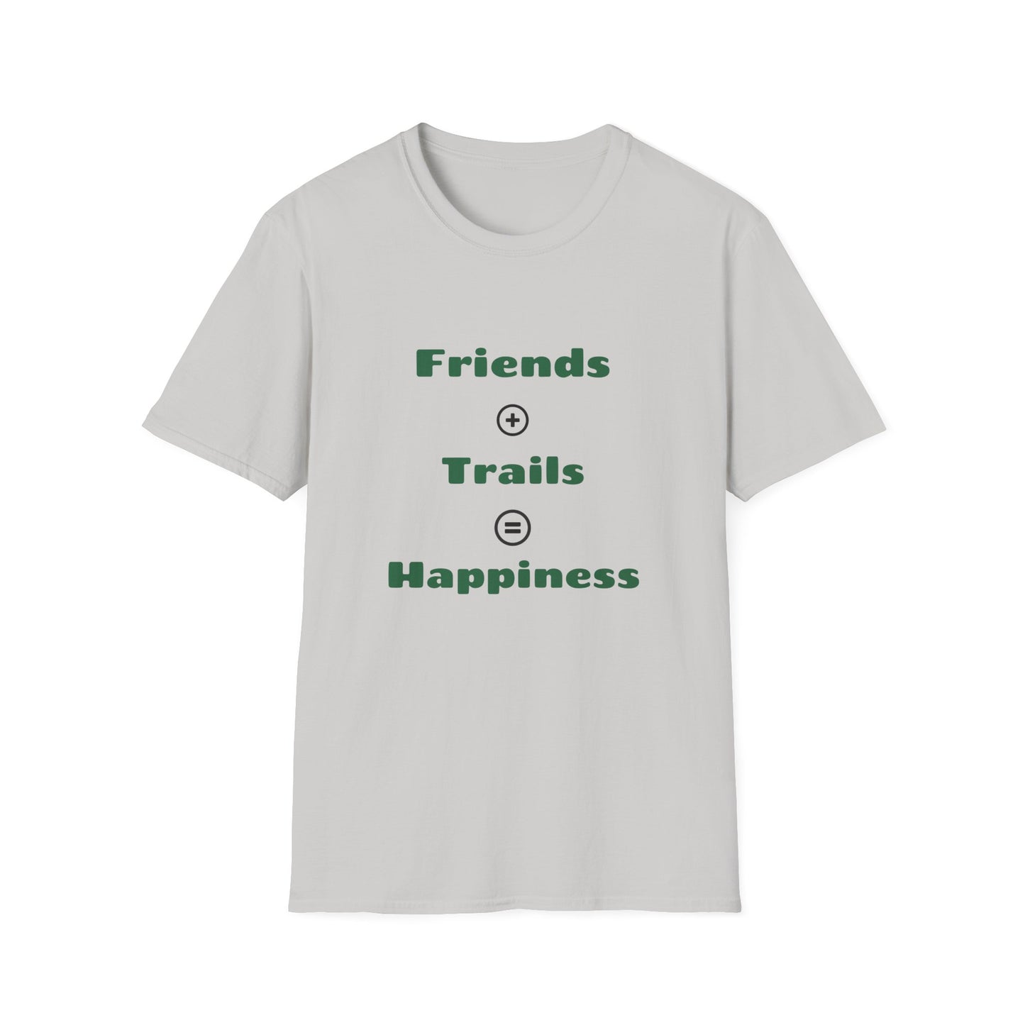Friends + Trails = Happiness T-Shirt