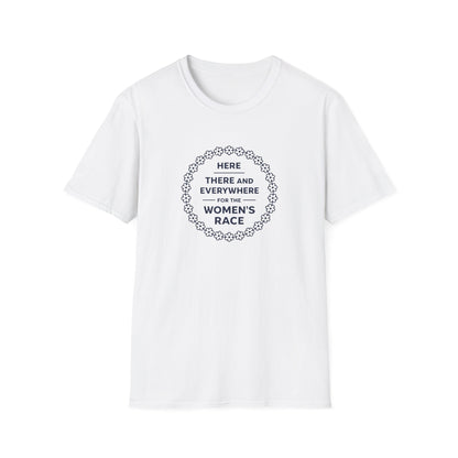 Here, There and Everywhere for the Women’s Race T-Shirt