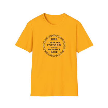 Here, There and Everywhere for the Women’s Race T-Shirt
