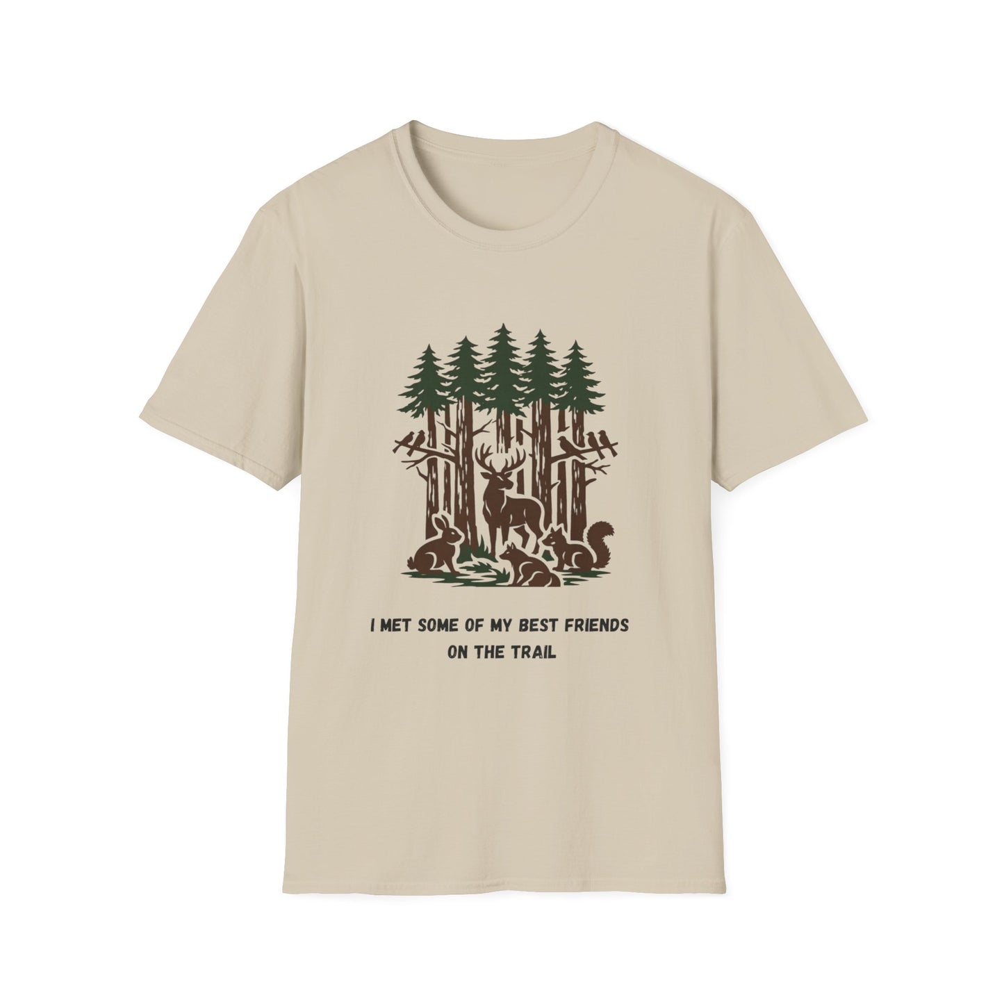 I Met Some of My Best Friends on the Trail T-Shirt