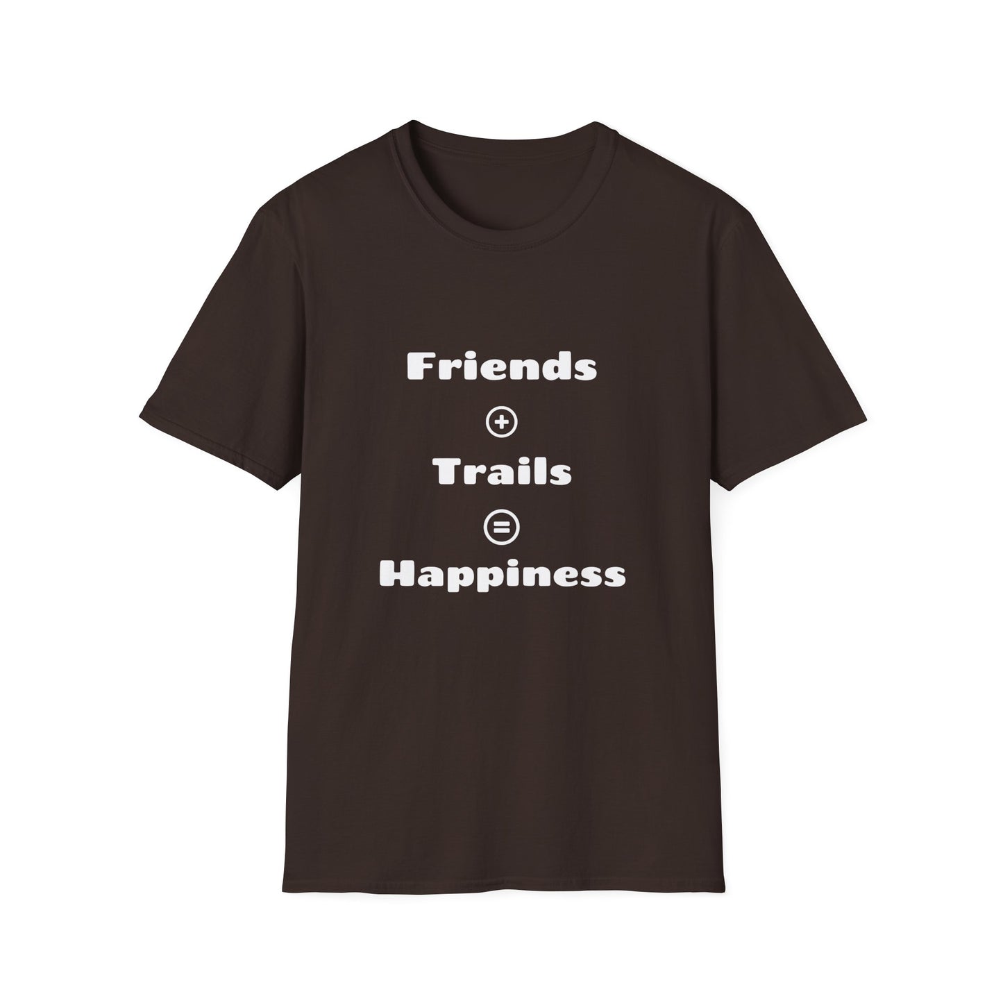 Friends + Trails = Happiness T-Shirt