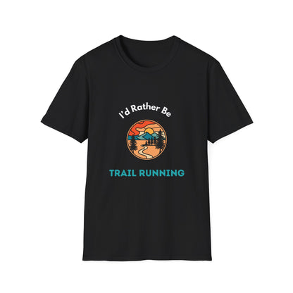 I'd Rather Be Trail Running T-Shirt