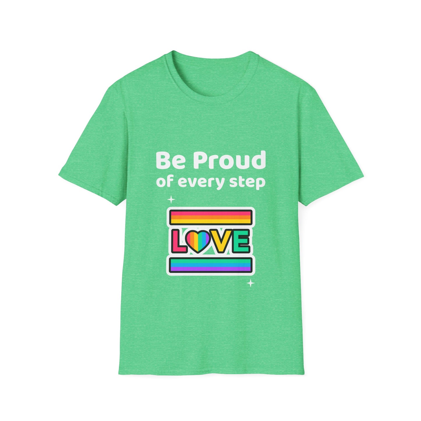 Be proud of every step (Love) T-Shirt
